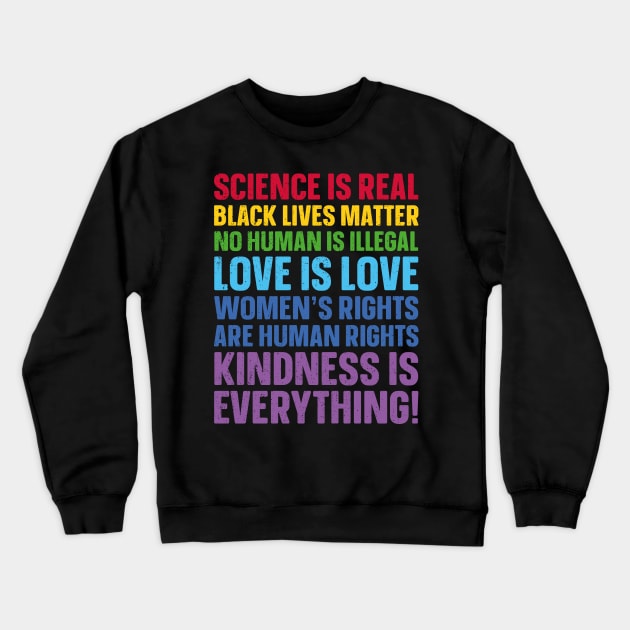 Science is Real Black Lives Matter Love Is Love Equality Crewneck Sweatshirt by trendingoriginals